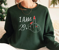 I Am 29 Plus Middle Finger Sweatshirt Personalized Birthday Gifts I Am 39 Plus Middle Finger Sweatshirt Custom Birthday