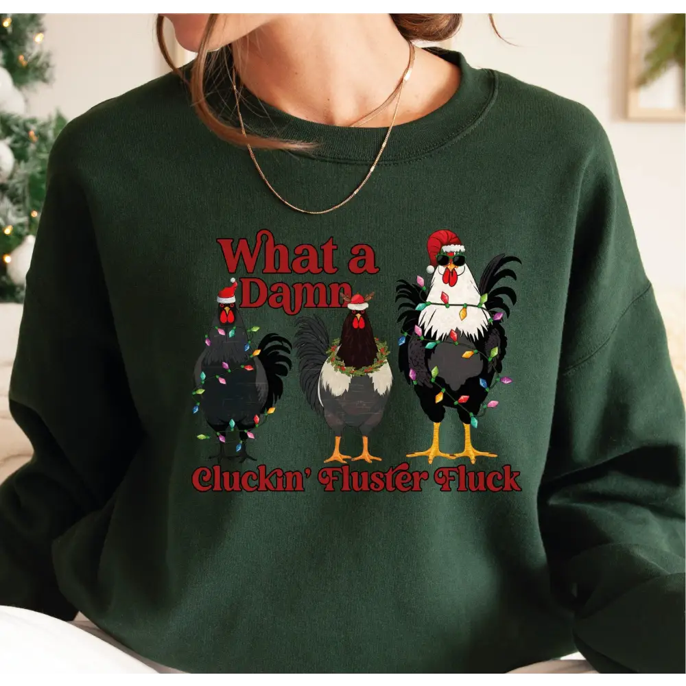 What A Damn Cluckin Fluster Fluck Christmas Lights Sweatshirt and Hoodie Chicken Lovers Christmas Sweatshirt Funny